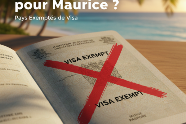 Faut-il un Visa pour Maurice ? Pays Exemptés de Visa